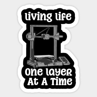 One Layer At A Time 3D Printing Sticker